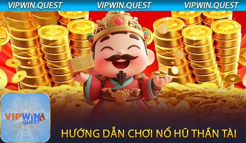 Hướng Dẫn Chơi Nổ Hũ Thần Tài